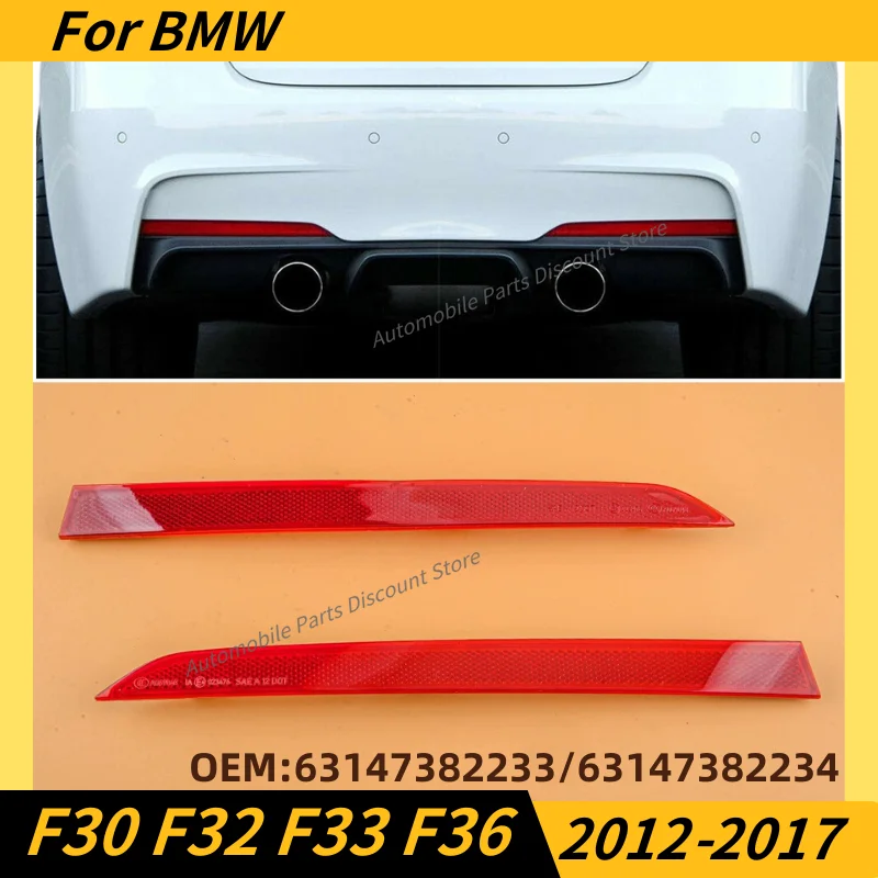 

For 2012-2017 F30 F32 F33 F36 BMW 320i 328i 335i 428i 430i 435i 328d Bumper Rear Reflector Tail Light 63147382233 63147382234