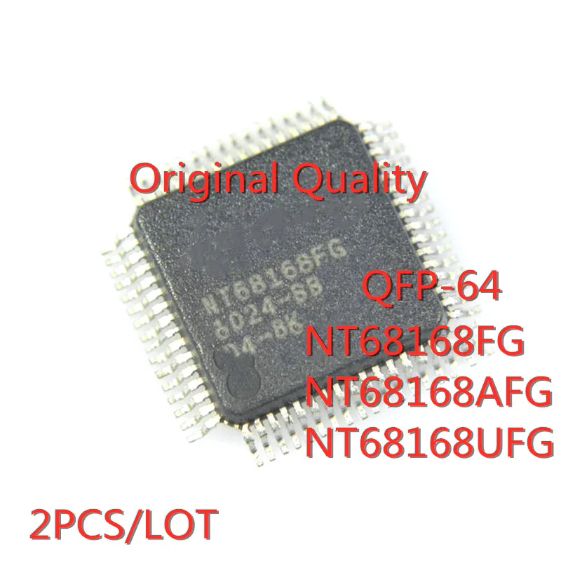 

2 шт./лот NT68168FG NT68168AFG NT68168UFG NT68168 LQFP-64 SMD ЖК-плата драйвера, новый стробоскоп хорошего качества
