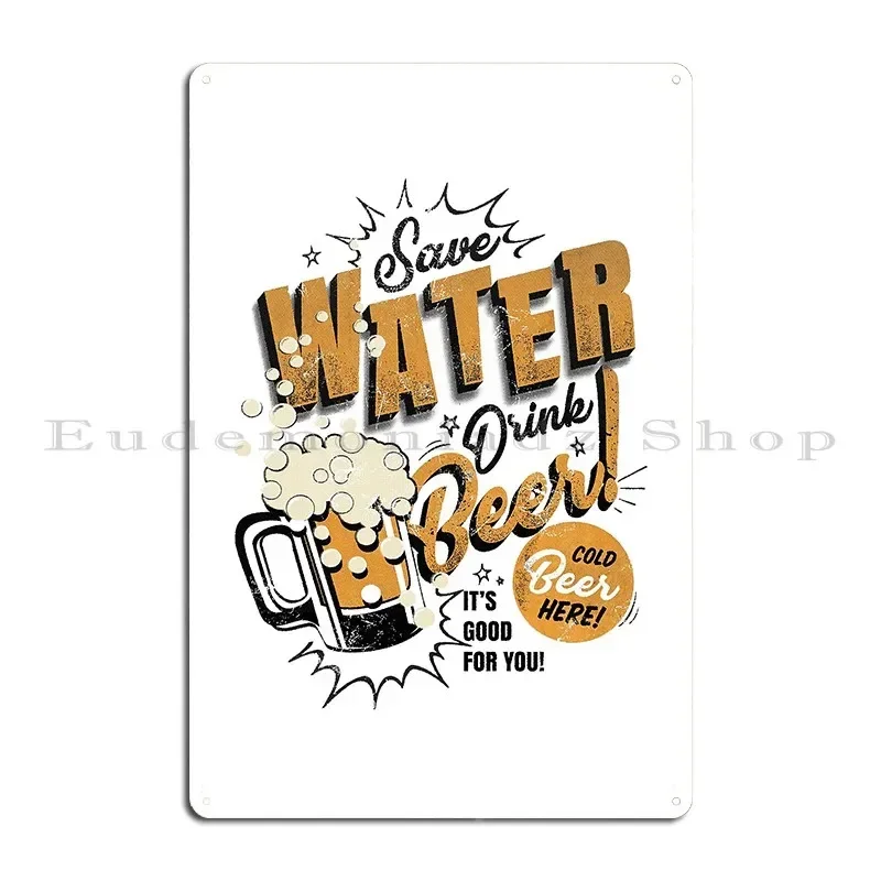 Save Water Metal Sign Poster Club Garage Designs Club Club Tin Sign Poster