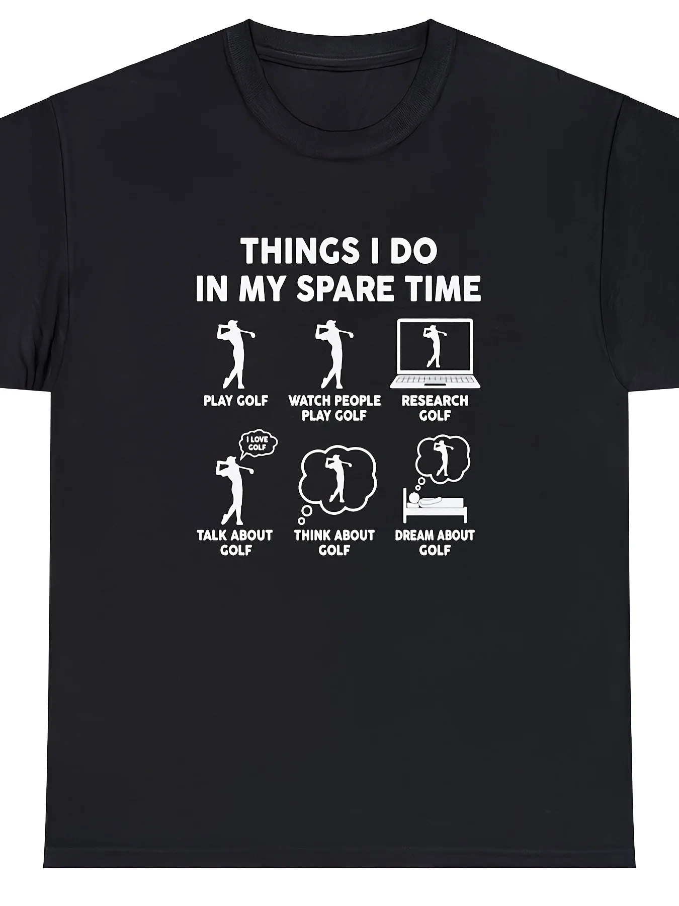 

THINGS I DO IN MY SPARE TIME Play Golf Slogan Printed T for Golfers Ladies Men's Black Cotton T-shirt Comfortable Soft Street