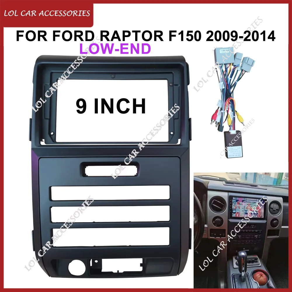 9 Inch For Ford Raptor F150 2009-2014 Low-End Stereo Car Radio Android GPS MP5 Player 2 Din Head Unit Fascia Dash Casing Frame