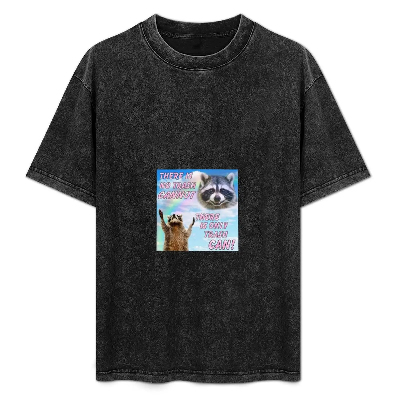 

there is only trash can! T-Shirt Odor Resistant Short Sleeve Top