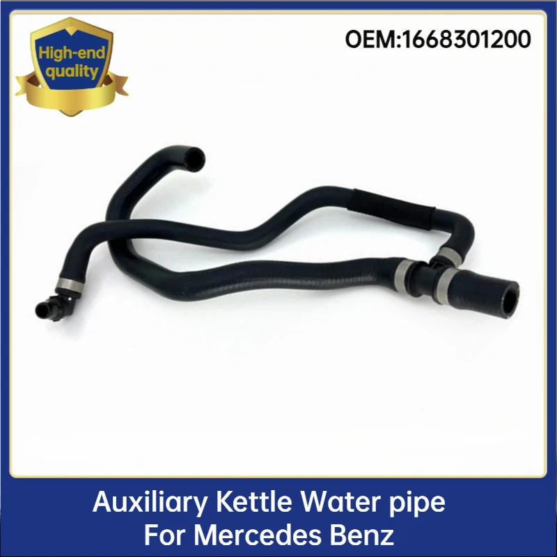 A1668301200 Auxiliary Kettle Water Pipe Hose for Mercedes Benz W292 GLE43 GLE320 GLE400 1668301200