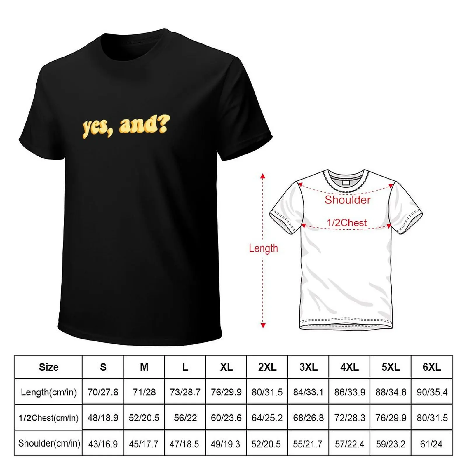 Yes, And? - Improv T-Shirt t shirt man plain T-Shirt