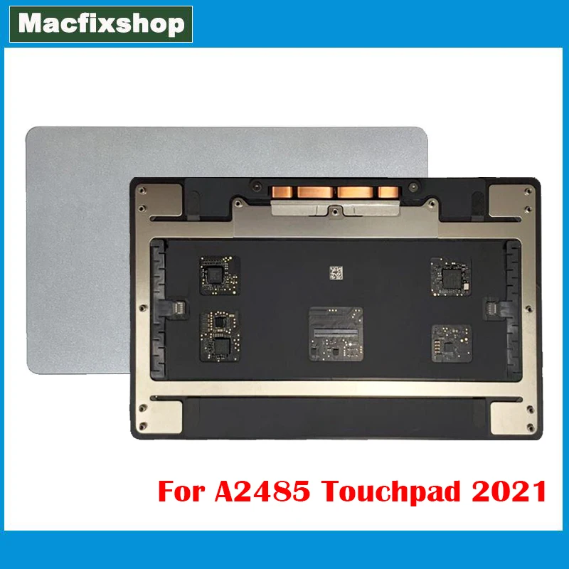 

Silver Color New Original Trackpad A2485 Touchpad 2021 Year For Macbook M1 Pro/Max 16.2" A1485 Touch Pad EMC 3651 Tested Working
