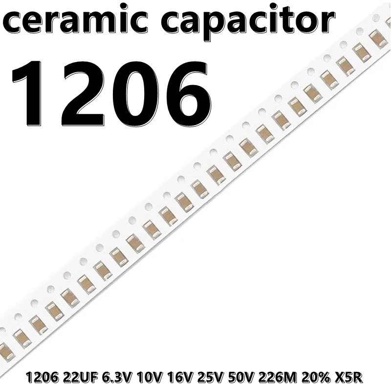 Condensadores de cerámica SMD, (10 piezas) 1206 22UF 6,3 V 10V 16V 25V 50V 226M 20% X5R 3216