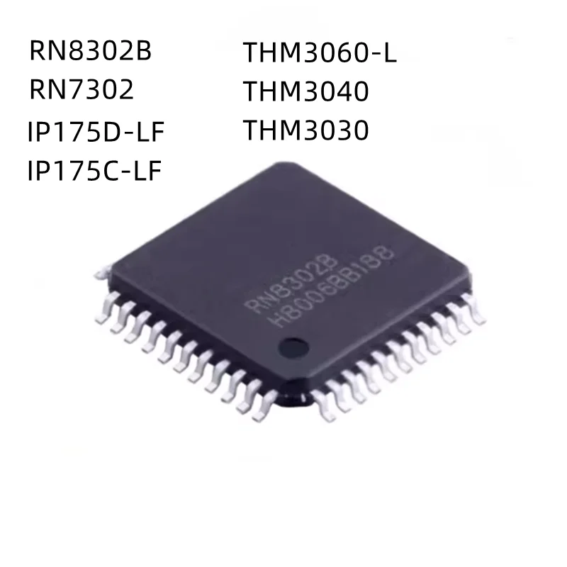 5Pcs/Lot RN8302B RN8302 RN7302 IP175D LF IP175D-LF IP175C IP175C-LF THM3060-L THM3060 THM3040 THM3030 QFP New Original