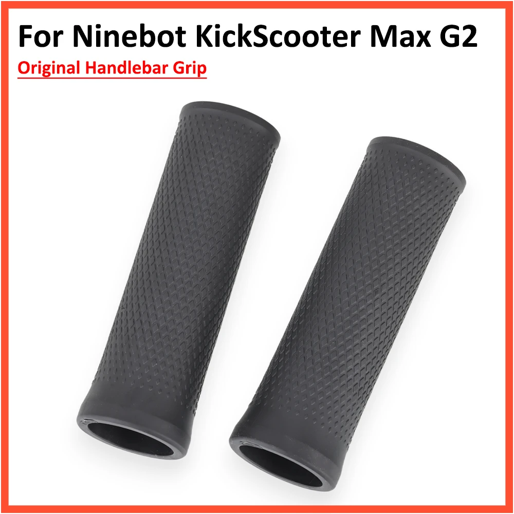 Original Handlebar Grip for Ninebot Max G2 G65 KickScooter Electric Scooter Anti-slip Silicone Scooter Rubber Cover Parts