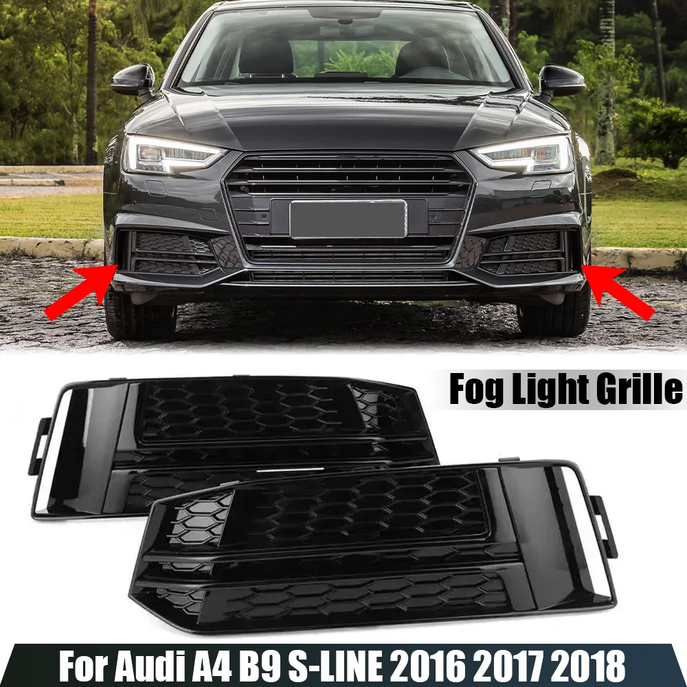 

Car Front Fog Light Lamp Grille Grill Cover For Audi A4 B9 S-LINE 2016 2017 2018 8W0807681F 8W0807682F Car Styling