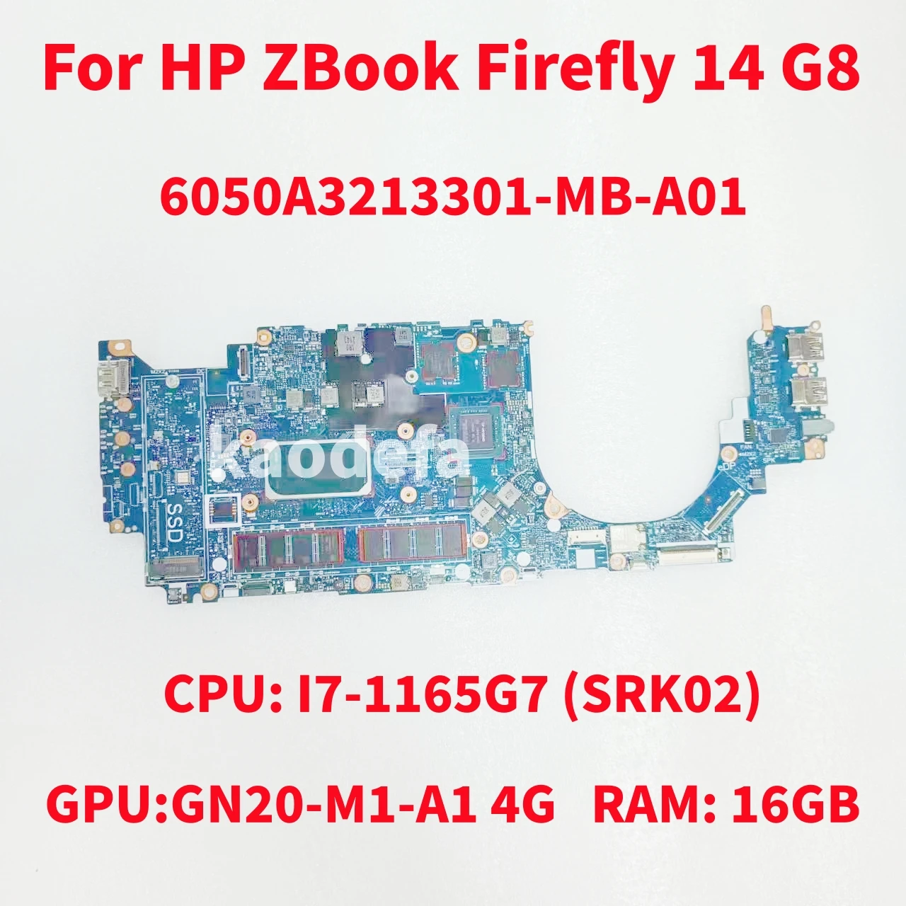 

6050A3213301-MB-A01 Mainboard For HP ZBook Firefly 14 G8 Laptop Motherboard CPU:I7-1165G7 RAM:16G GPU:GN20-M1-A1 4G 100% Test OK