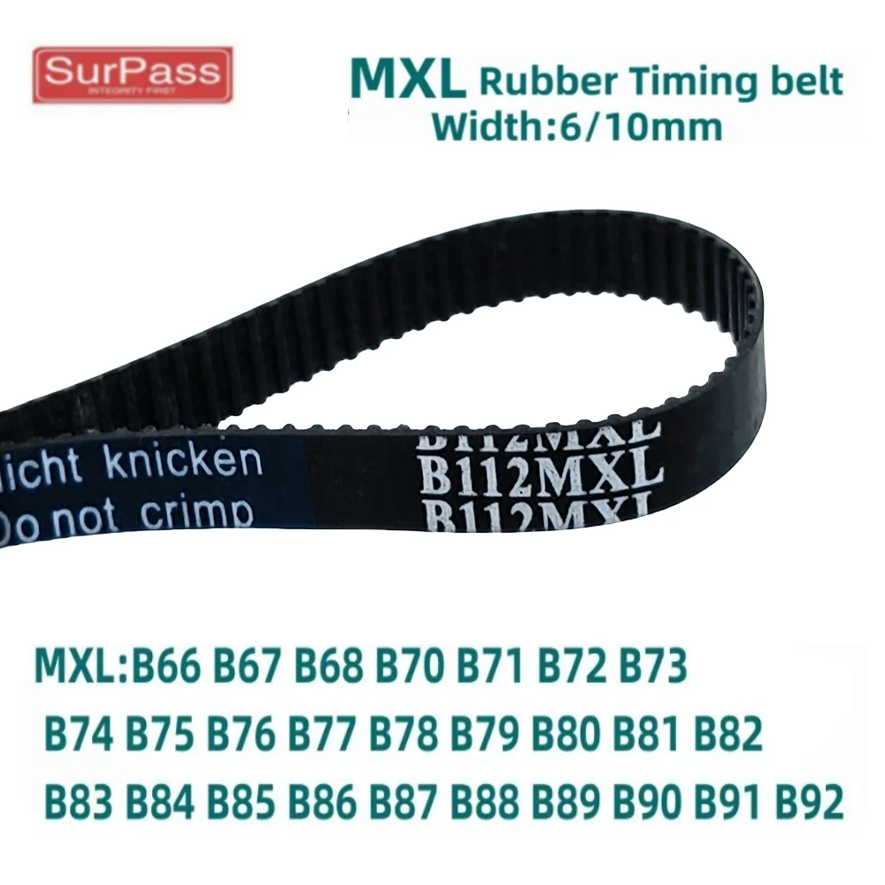 MXL Synchronous Timing belt B66 B67 B68 B70 B71 B72 B73 B74 B75 B76 B77 B78 B79 B80 B81 B82 B83 B84 B85 B86 B87 B88Width 6/10mm