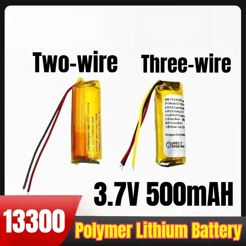 

13300 Two-wire Three-wire 500mAH 3.7V Polymer Lithium Battery