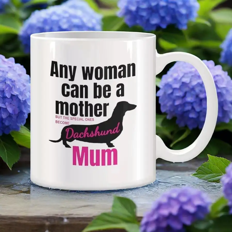 A Woman Can Be a Mother Mugs For Special Woman Dachshund Mum Dog Birthday Gifts Novelty Coffee Ceramic Tea Cups White 11 oz
