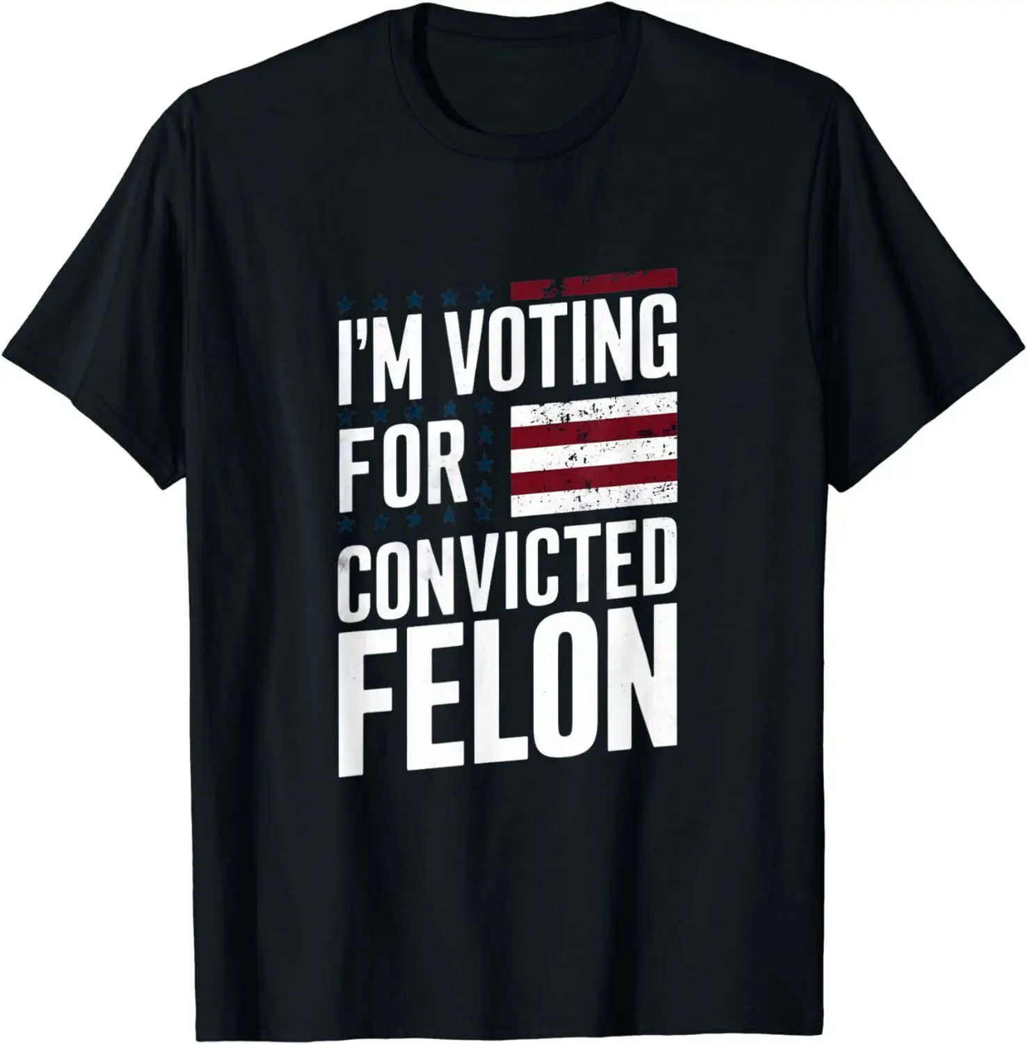 

Funny I'm Voting For The Convicted Felon,4th of july, T-Shirt