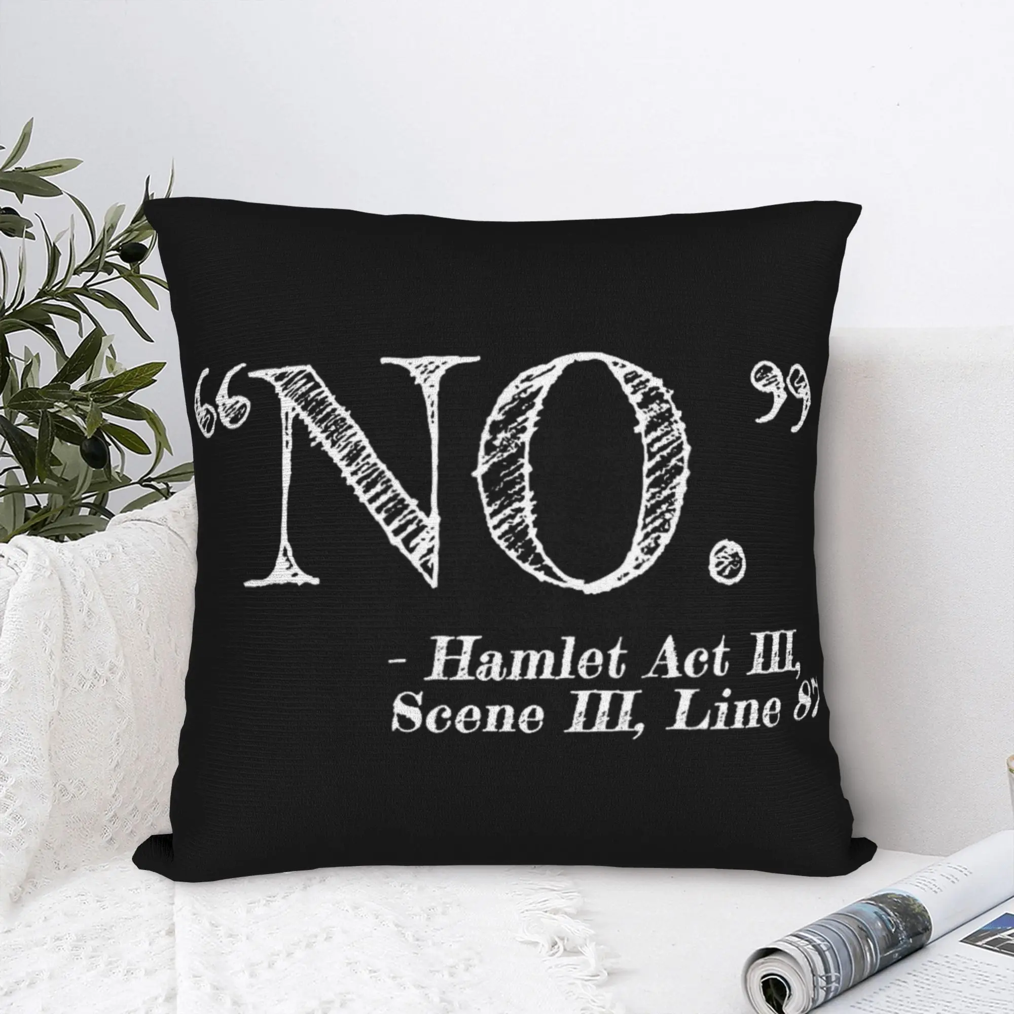 NO Hamlet William Shakespeare Quote Pillowcase Soft Polyester Cushion Cover Decor Funny Pillow Case Cover Car Square