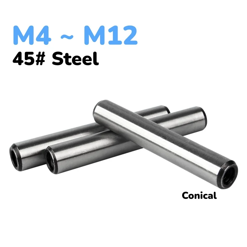 45# Steel Quenched Solid Conical Pin M4 M5 M6 M8 M10 M12 GB118 1:50 Internal Thread Taper Positioning Pins