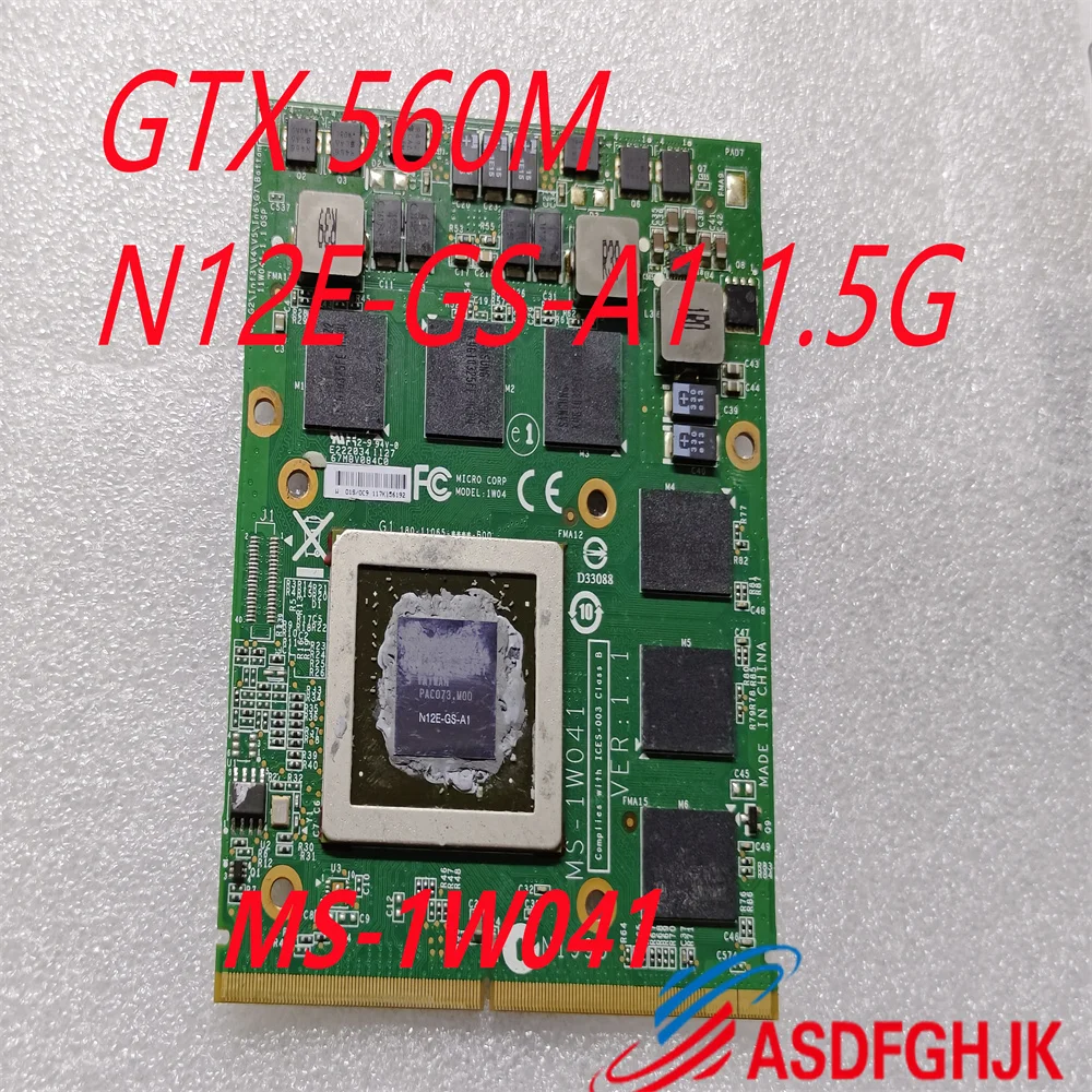 for MSI 16F1 16F2 1656 1727 GX740 GX640 GT660 GT780 GT663 GX660 GT680 GT683 GTX 560M N12E-GS-A1 1.5G MS-1W041 VGA Video Card