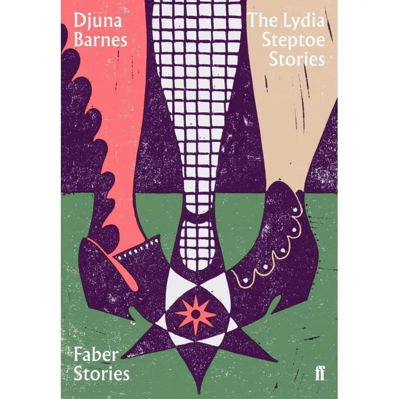 

The Lydia Steptoe StoriesFaber Stories Djuna Barnes Faber And Faber 9780571352470 Book