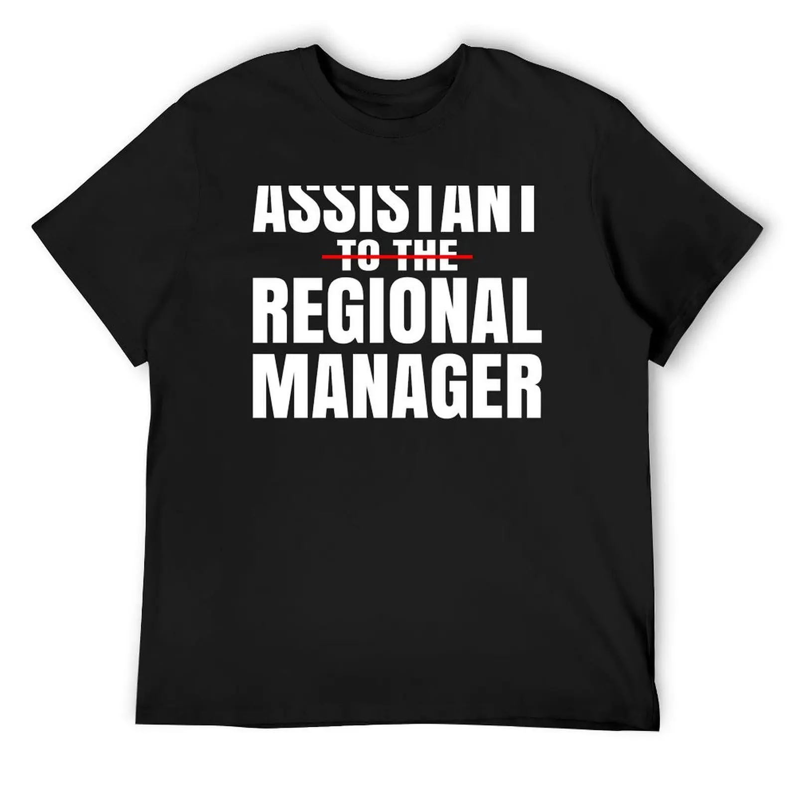 

Assistant To The Regional Manager - Office Funny Tv Show T-Shirt aesthetic clothes quick drying heavy weight t shirts for men