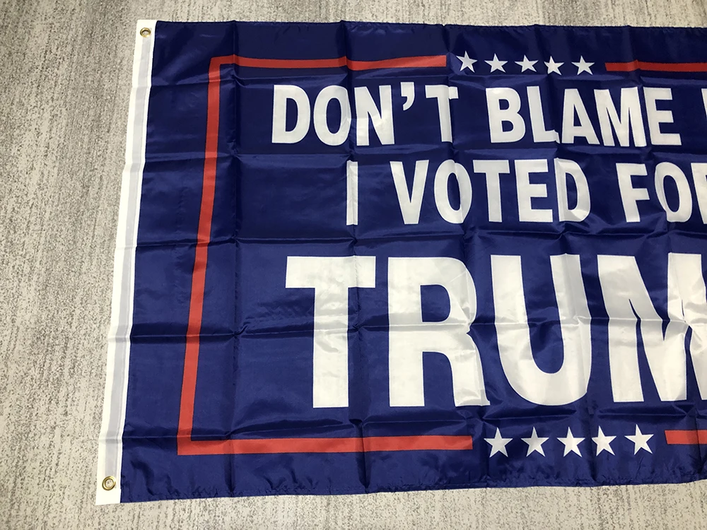 Donald Trump Flag 90x150cm 3x5fts Don't Blame Me I Voted for Trump Flag for USA President Election Trump Flags hanging banner