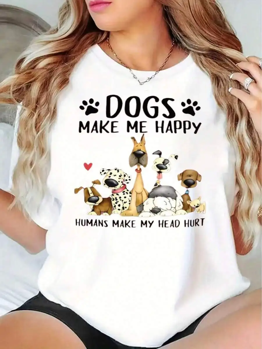 Humor Dog Cartoon Tshirt DOGS MAKE ME HAPPY HUMANS MAKE MY HURT Casual Crew Neck Cotton Tshirt Soft Summer Breathable Tee Dog Lo