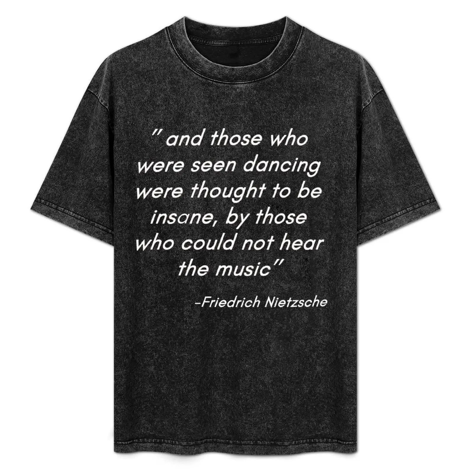 

Nietzsche Quote T-Shirt Thanksgiving Day Tee Top