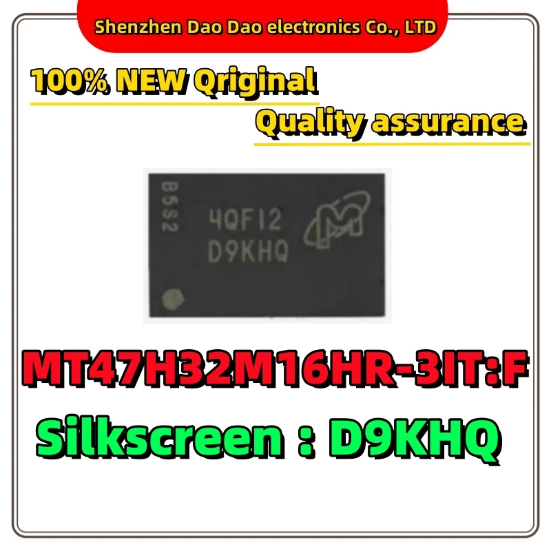 

MT47H32M16HR-3IT:F Silk screen D9KHQ BGA-84 memory chip IC new original