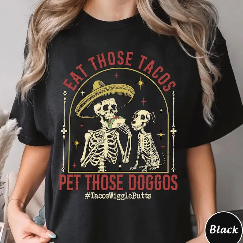 Eat Those Tacos Pet Those Doggos Shirt, Eat Tacos. Pet Dogs Tacos And Wigglebutts Shirt, Tacos Lover Shirt