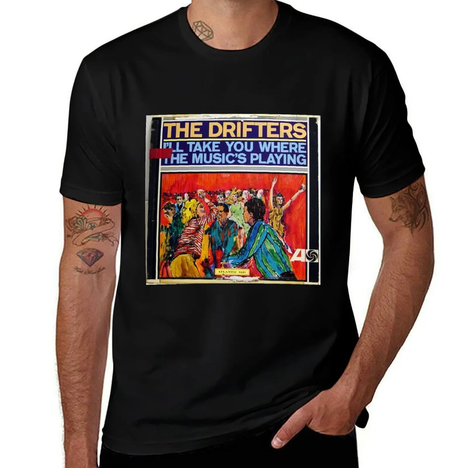 The Drifters, I'll Take You Where The Music's Playing, Soul, Rock & Roll,teen fans, girls T-Shirt man t shirts cotton T-Shirt