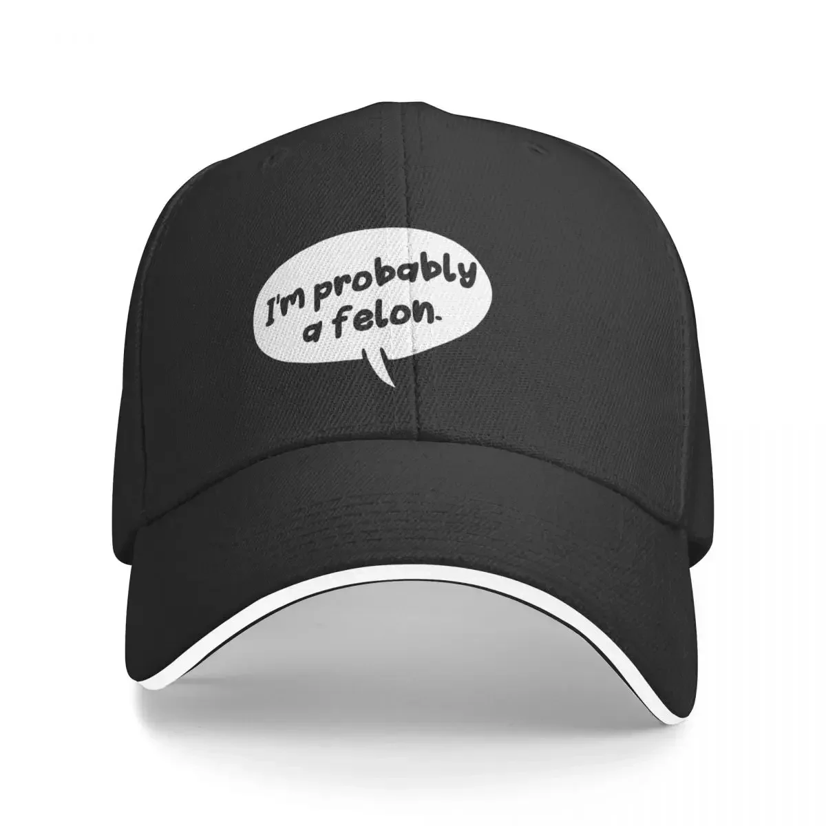 I'm Probably A Felon Baseball Cap summer hat Uv Protection Solar Hat Women's 2024 Men's