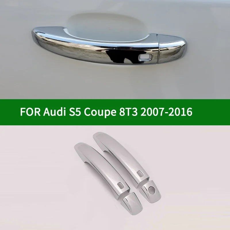 

For Audi S5 Coupe 8T3 Cabriolet (8F7) 2007-2016 chrome silver car 2 door handle covers trim with keyless 2009 2010 2012