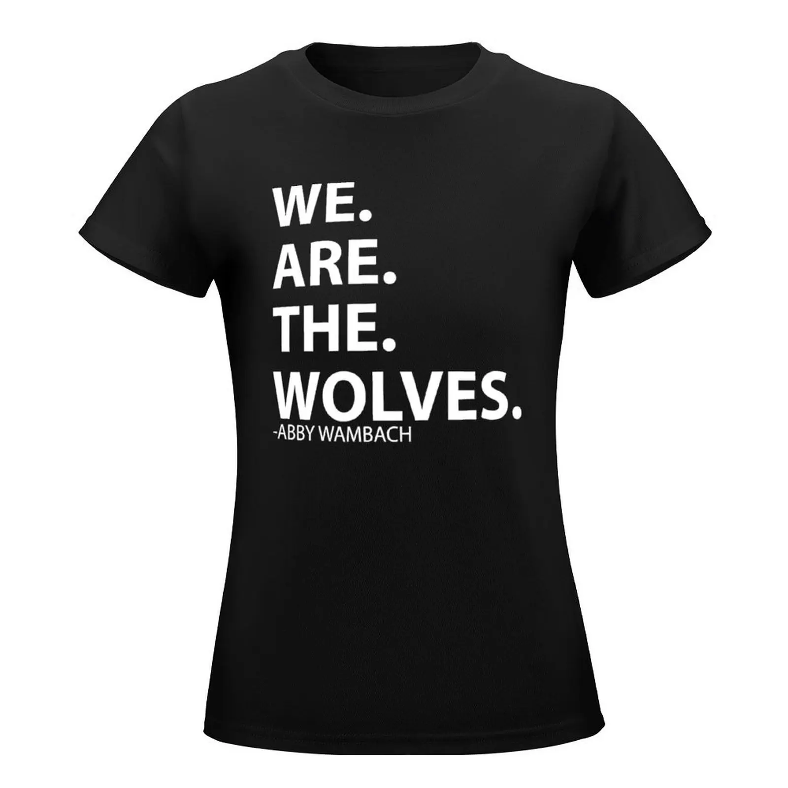 We Are The Wolves Active T-Shirt funnys tops tees korean fashion Women t-shirts