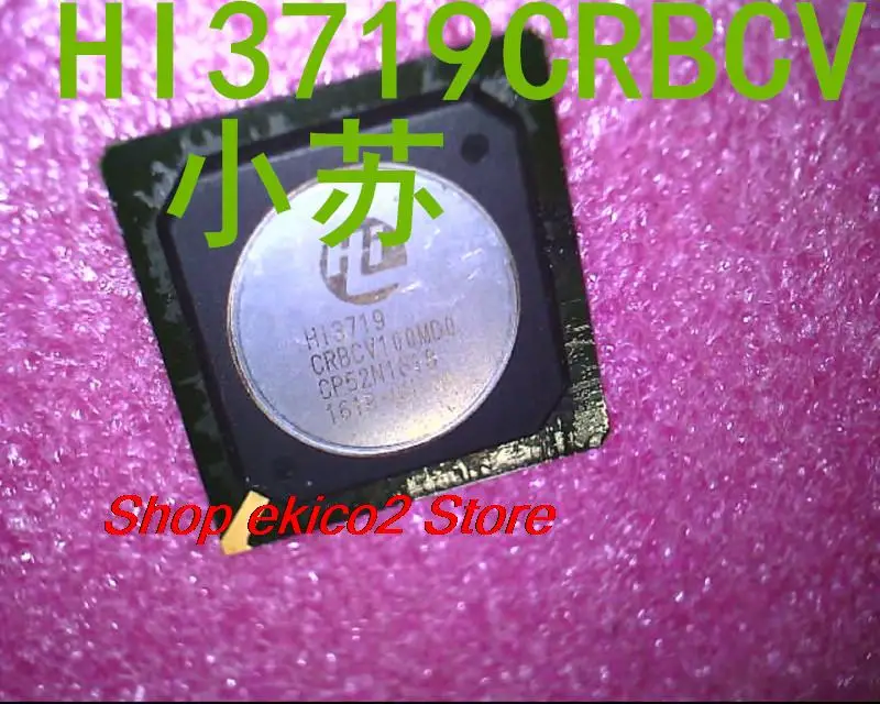 

Original stock HI3719CRBCV101000 HI3719CRBCV1010D0 HI3719 BGA