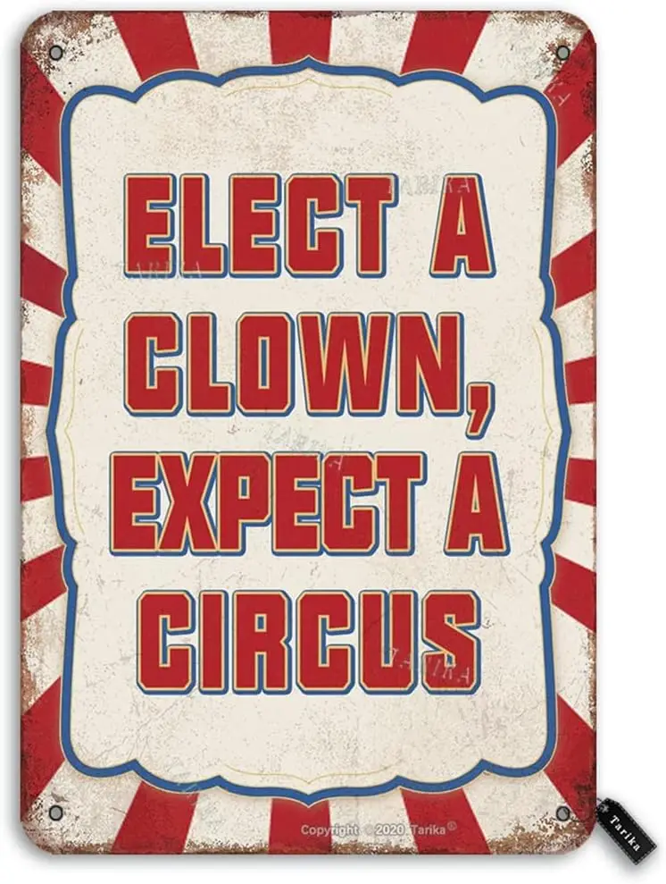 Elect A Clown, Expect A Circus Metal Sign Vintage Club Decor Circus Tin Poster Home Bar Cafe Wall Decoration Plaque 8x12 Inches