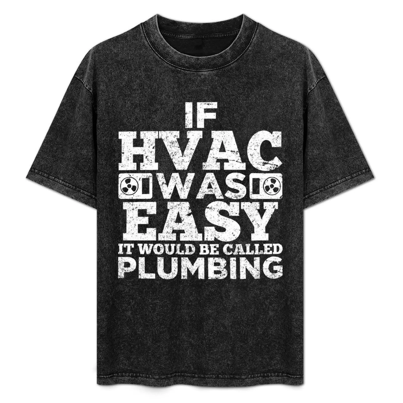 

HVAC Technician Funny If It Was Easy T-Shirt Man t-shirt Short sleeve tee blanks Short sleeve tee men