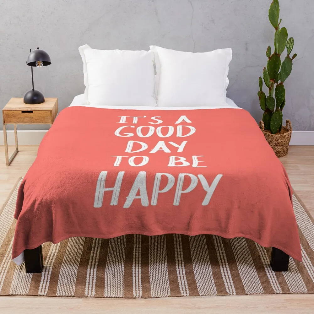 

It's a Good Day to Be Happy in Coral Throw Blanket anime Winter beds Bed covers Camping Blankets