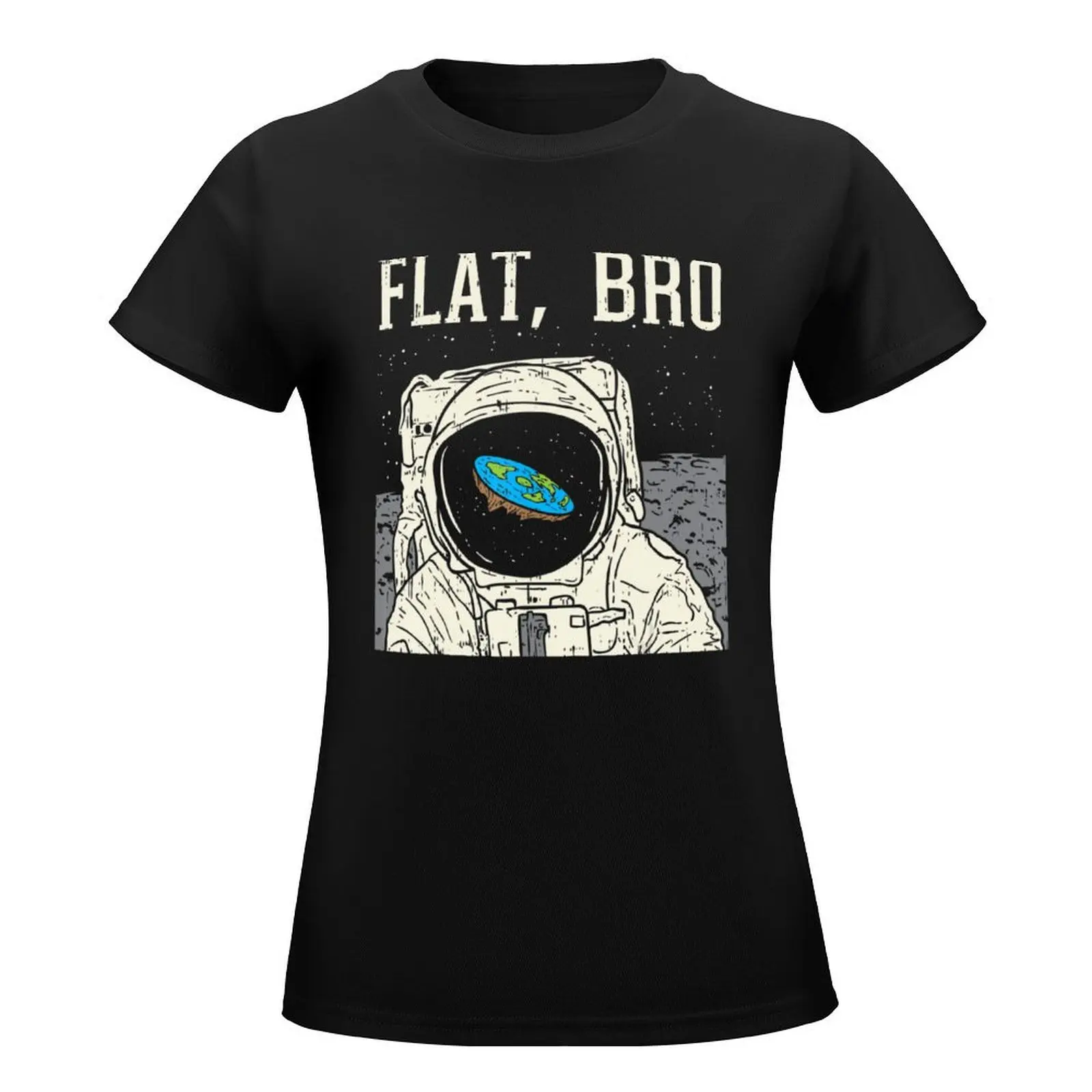 Flat Bro Astronaut Space Funny Earth Conspiracy Theory T-Shirt tees sports fans quick drying Women's tee shirt