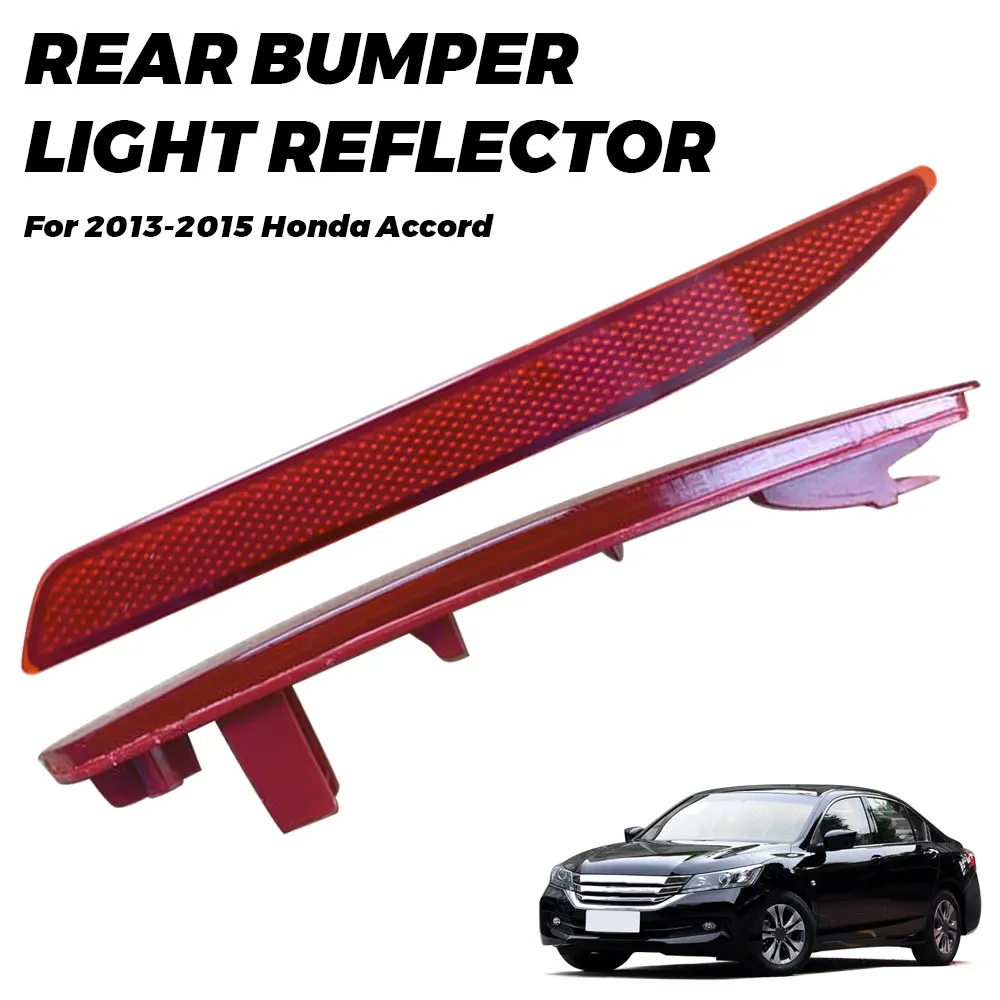 1pair for Honda Accord 2013 2014 2015 Rear Bumper Reflector Light Tail Signal Light Fog Lamp 33505T2AA01 33555T2AA01 Accessories