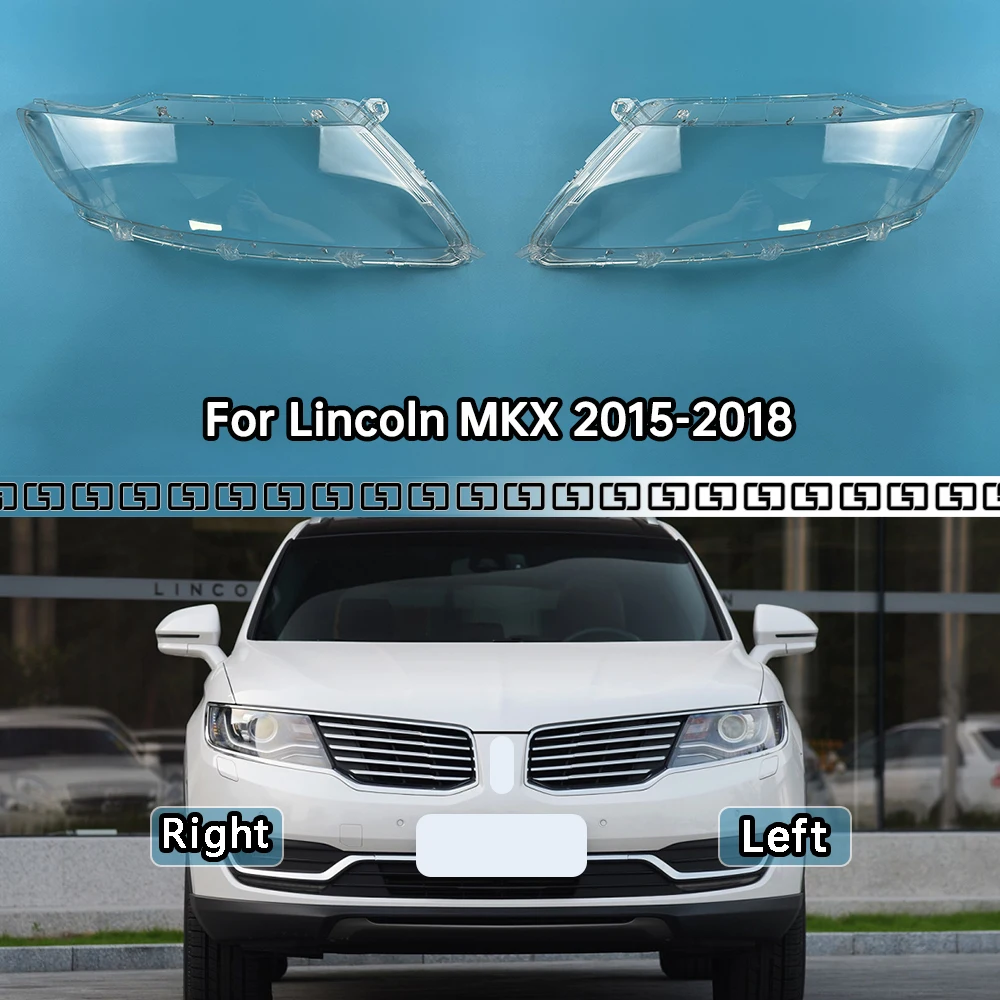 

For Lincoln MKX 2015-2018 Headlight Cover Lens Headlamp Lamp Shell Transparent Shade Plexiglass Replace Original Lampshade