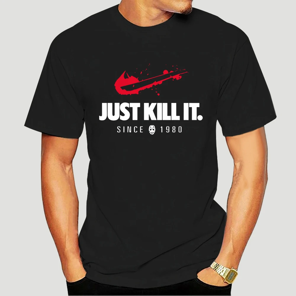 Just Kill It Since 1980 T-shirt Jason Voorhees T Shirt Men Horror Friday Movie Custom Clothes Walkin Dead 2493X