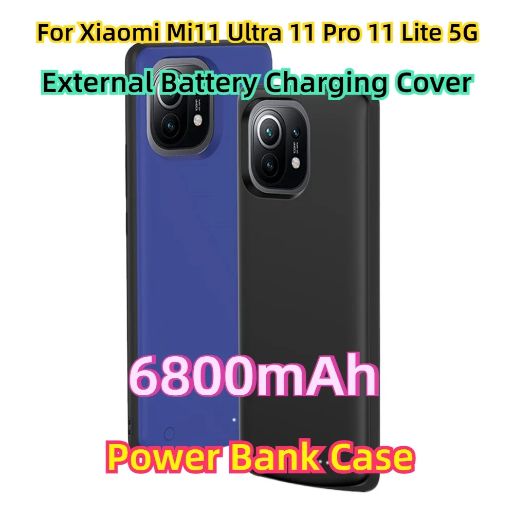 

For Xiaomi Mi11 Ultra External Battery Charging Cover for Xiaomi 11 Pro 11 Lite 5G Power Bank Case 6800mAh Battery Charger Cases