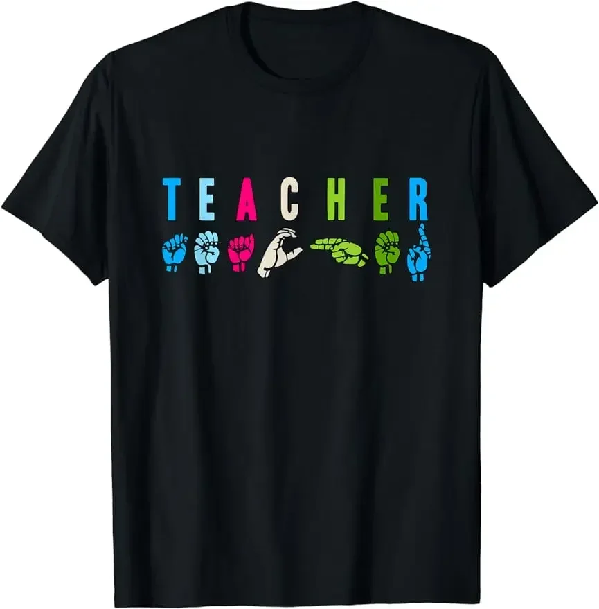 Proud Teacher ASL Sign Language Gestures T-Shirt Unisex Style Printed Women Men Clothing Graphic TShirts Anime Clothes