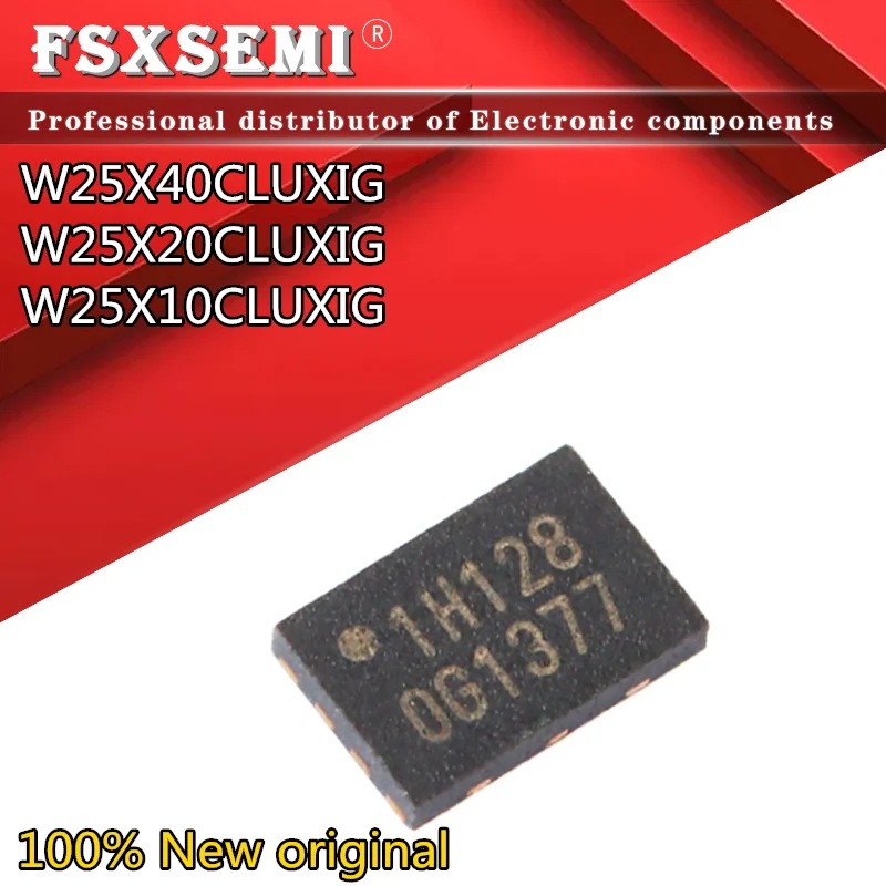 

10pcs W25X40CLUXIG W25X20CLUXIG W25X10CLUXIG 4H*** 2H*** 1H*** USON-8 flash memory chip