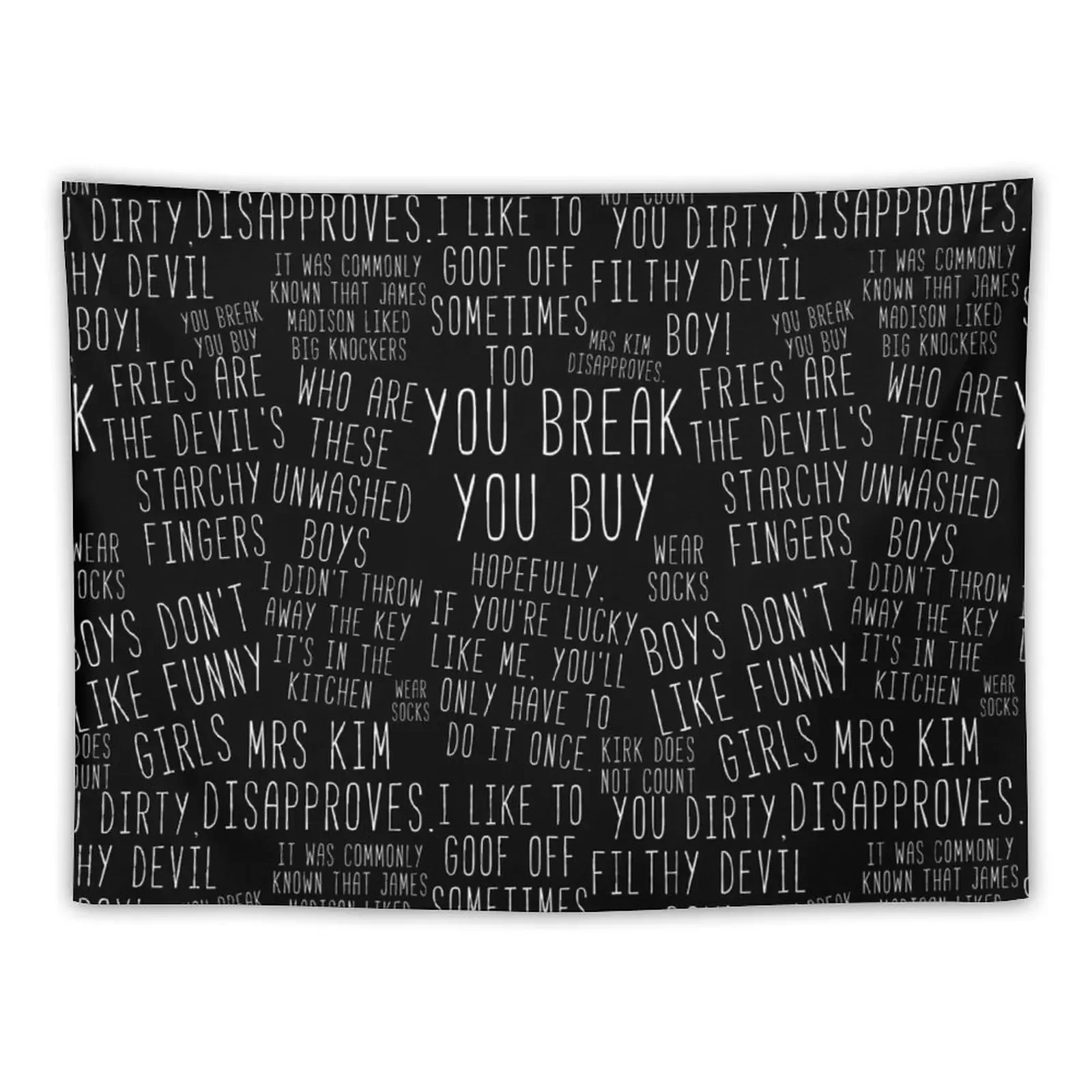 Ultimate Kim Quotes You Break You Buy and Boys Don’t Like Funny Girls Tapestry Home Decoration Accessories Tapestry