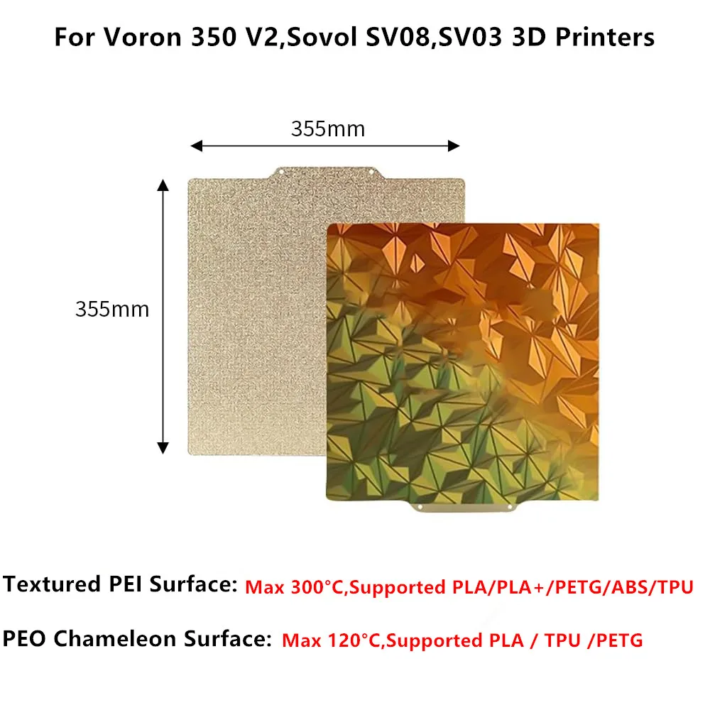 

Double Sided Textured PEI+Smooth PEO Chameleon Spring Steel Flexible Plate 355x355mm For Voron 350 V2,Sovol SV08,SV03 3D Printer