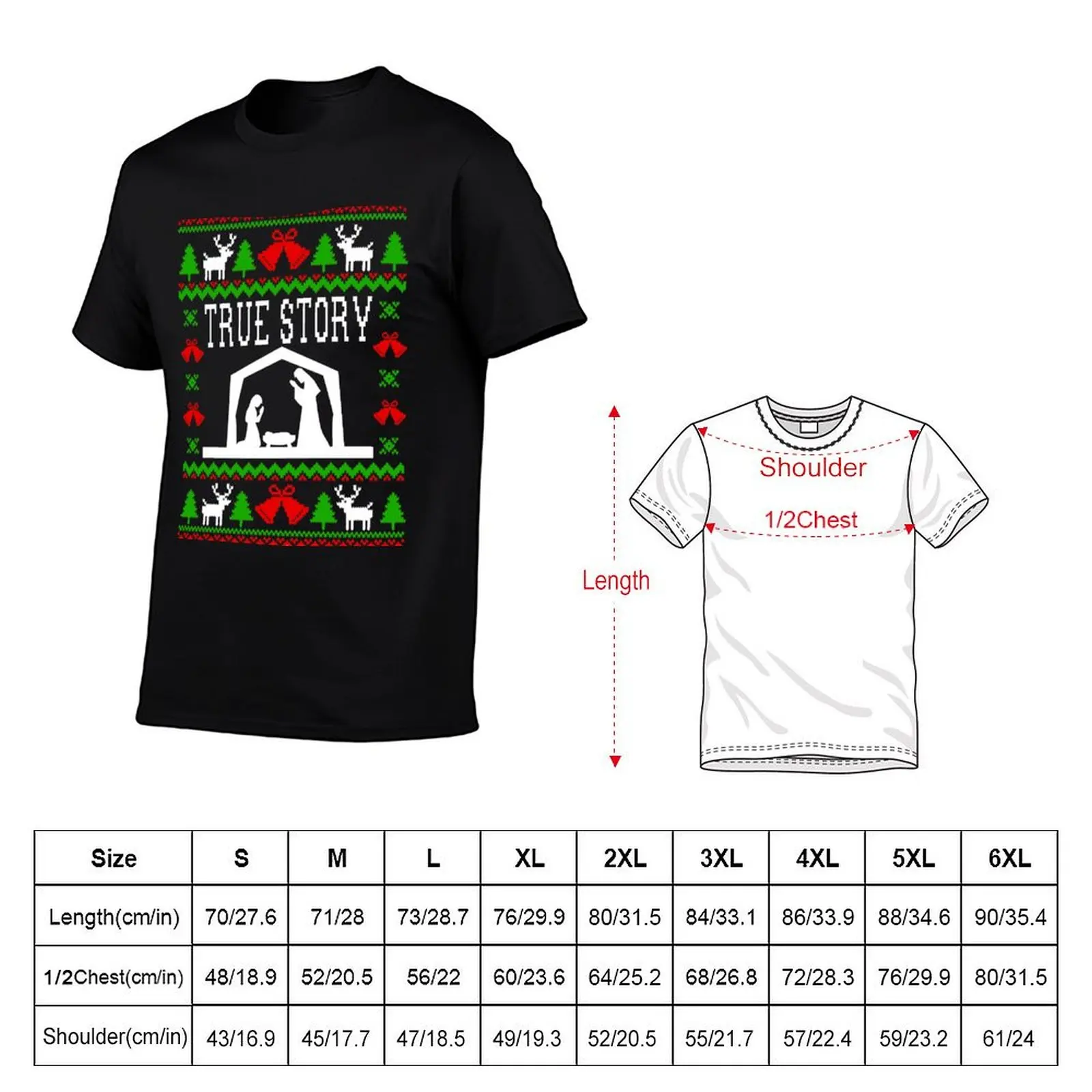True Story - Nativity - Ugly Christmas Sweater Style T-Shirt Funny t-shirt cotton man t-shirts mens vintage t shirts