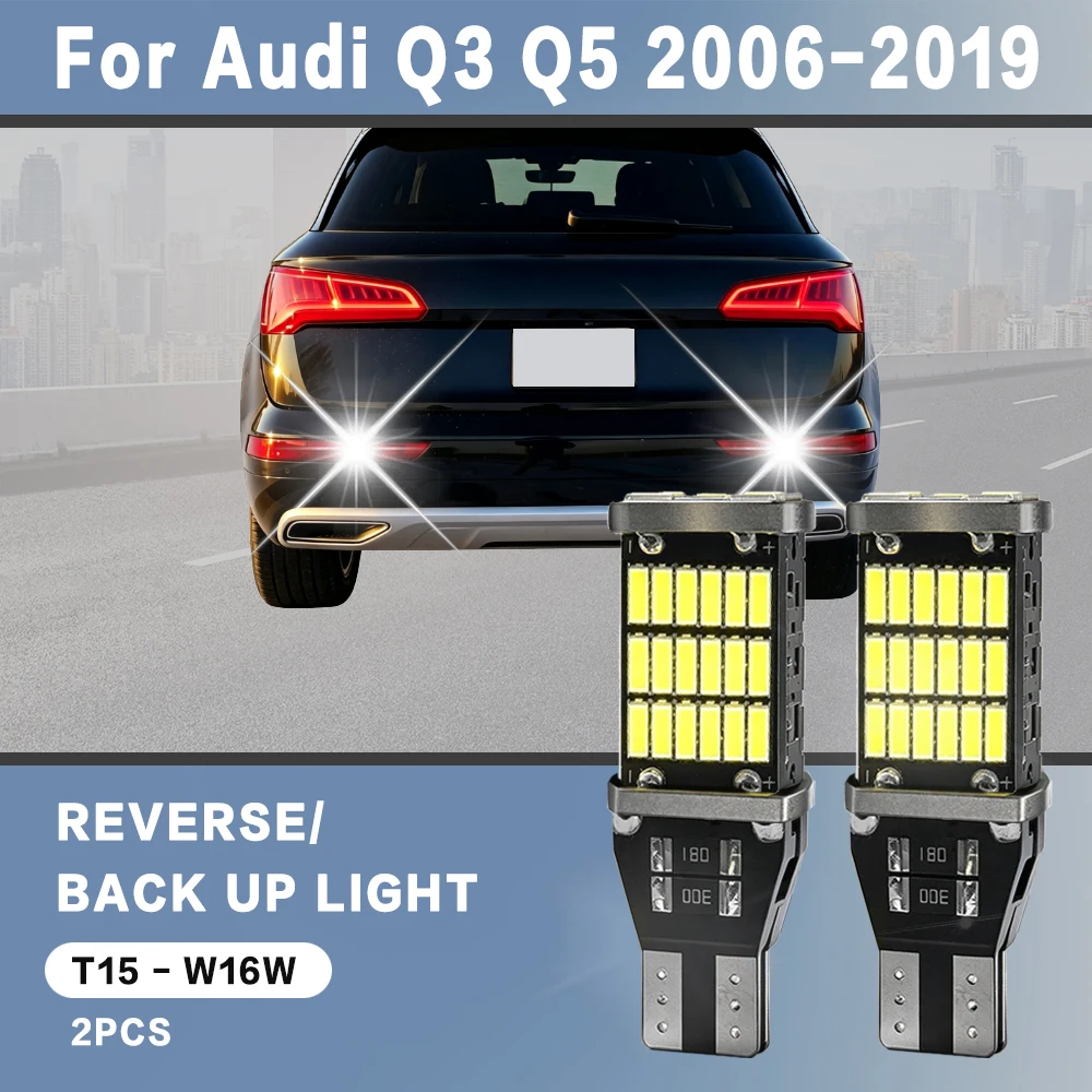2pcs For Audi Q3 Q5 Accessories 2006-2019 2018 2017 2016 2015 2014 Reverse Light Bulbs On Car Back Up Lamp W16W T15 LED Canbus