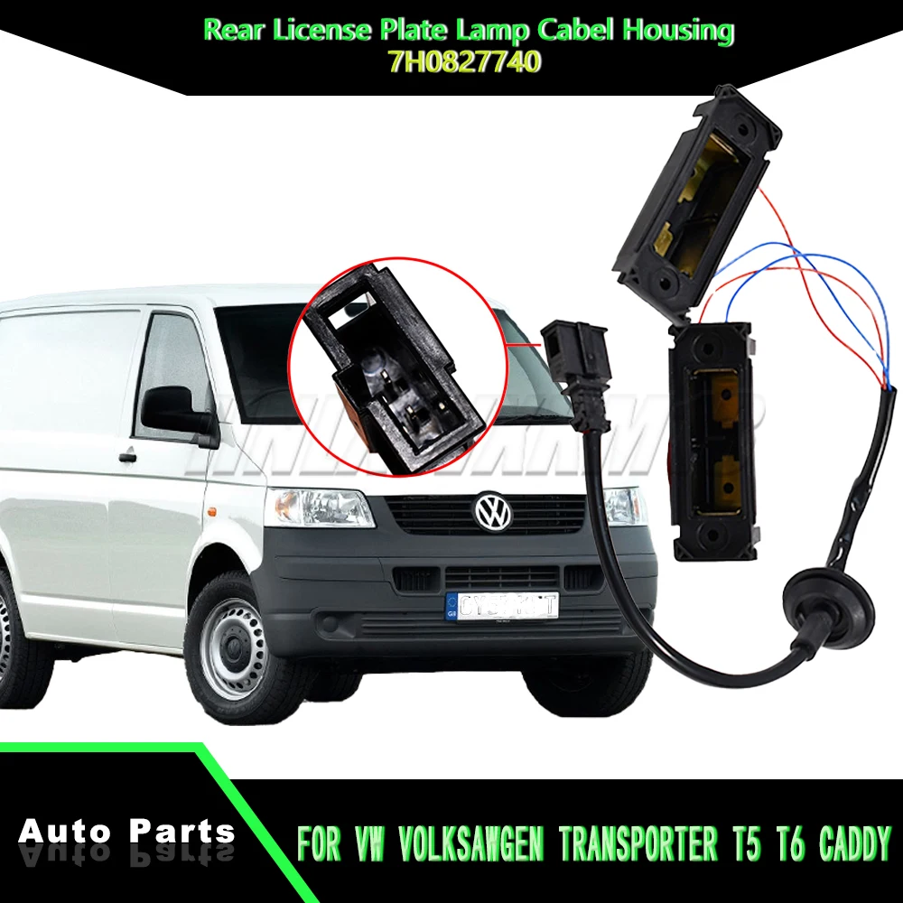 For VW Volksawgen Transporter T5 T6 Caddy MK2/MK3 2004-2015 7H0827740 Rear License Plate Lamp Cabel Housing