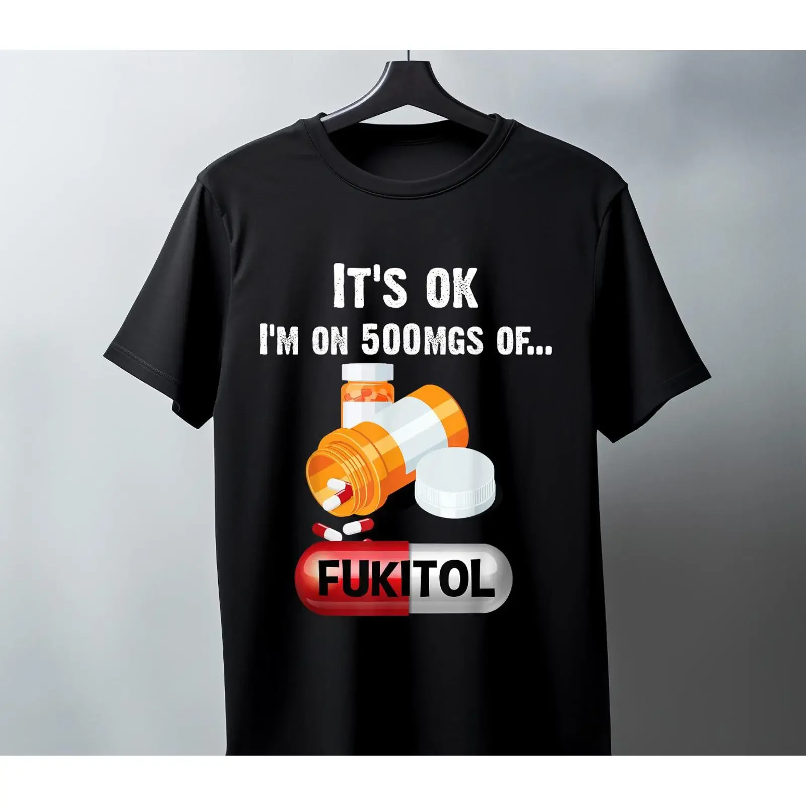 Don't Worry I'm on 500mg of Fukitol PNG Funny Sublimation Design Sarcastic Quote for T Shirt Mugs Instant Download vintage