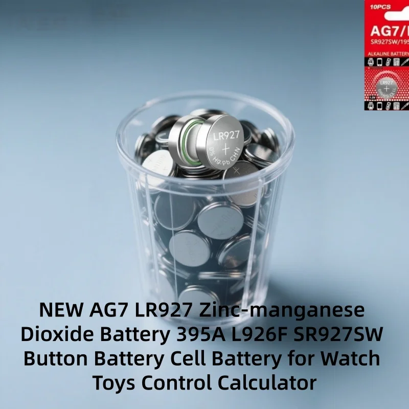 

NEW AG7 LR927 Zinc-manganese Dioxide Battery 395A L926F SR927SW Button Battery Cell Battery for Watch Toys Control Calculator